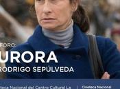 Cine Foro @CinetecaChile: Director elenco “Aurora” dialogarán público