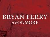 Bryan Ferry, nuevo álbum estudio "Avonmore" Noviembre‏