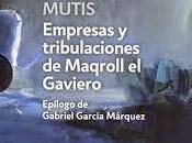 Empresas tribulaciones Maqroll Gaviero