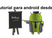 Aprende programar Android desde cero este tutorial