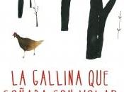 Reseña gallina soñaba volar Sun-Mi Hwang