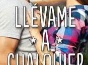 Reseña novela romántica adult llévame cualquier lugar