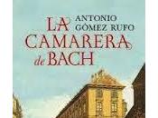 camarera Bach. Antonio Gomez Rufo