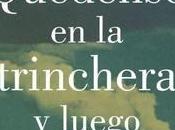 Reseña: Quédense trinchera luego corran