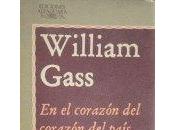 corazón país, William Gass