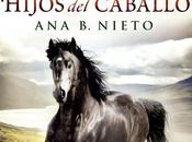 'Los hijos caballo' -Ana Nieto