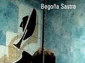 Reseña Escenas otra vida Begoña Sastre