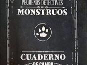 Cuaderno Campo Pequeños Detectives Monstruos Nosolorol listo