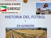 Historia Fútbol Almadén