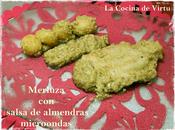 Merluza salsa Almendras (microondas)
