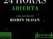 Penumbra librería horas abierta (Robin Sloan)