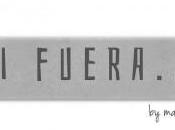fuera…