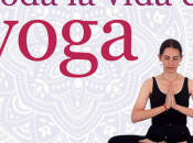 Diana María Escovar Gómez firma "Toda vida yoga", guía para iniciarse profundizar arte yoga