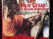 JULIO CÉSAR. DICTADOR DEMOCRÁTICO. Luciano Canfora (1999)