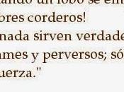 ¿Hablar verdad razón sirve ante Perversos?