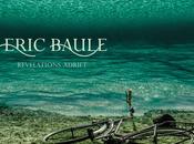 Eric baule: revelations adrift