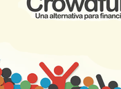 Crowdfunding alternativa para financiar proyecto