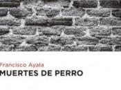 “Muertes perro” Francisco Ayala