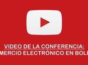 Video: Conferencia sobre Comercio Electrónico Bolivia