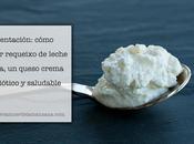 Fermentación: Requeixo leche cruda, queso crema saludable
