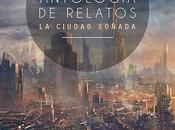 Ediciones Babylon publica antología Ciudad Soñada