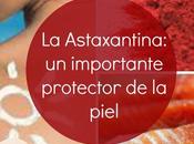 astaxantina: importante protector piel