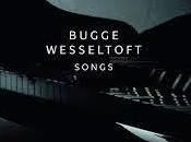 BUGGE WESSELTOFT: Songs