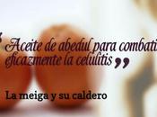 Aceite Abedul para Combatir Eficazmente Celulitis