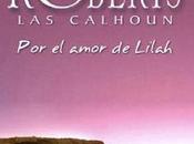 Minireseña: Amor Lilah (Las Calhoun 3),de Nora Roberts