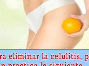 Como Deshacerse Celulitis Forma Natural