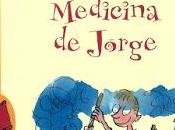 Reseña #68: MARAVILLOSA MEDICINA JORGE Roald Dahl