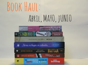 Blog Book Haul: Abril, Mayo, Junio