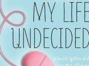 Reseña: life undecided”, Jessica Brody