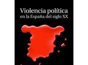 "Violencia política España siglo Santos Juliá