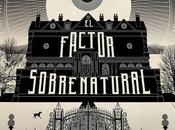 Reseña factor sobrenatural", Edgar Cantero.