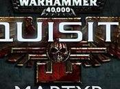 Warhammer 40.000: Inquisitor Martyr también llegará