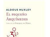 pequeño Arquímedes. Aldous Huxley