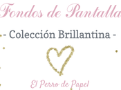 Fondos Pantalla Colección Brillantina