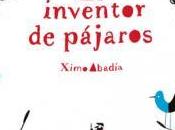 inventor pájaros' Ximo Abadía