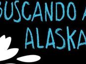 Reseña: 'Buscando Alaska', John Green