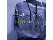 novela Rebeca (Mikel Alvira)
