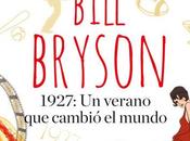 1927, cambió mundo. Bill Bryson