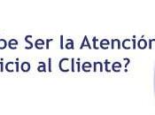 Cómo Debe Atención Servicio Cliente