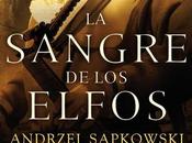 Reseña: Sangre Elfos Andrzej Sapkowski