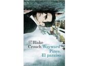 Wayward Pines. paraíso Blake Crouch