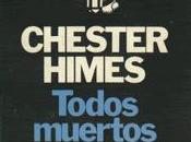 Chester Himes Todos muertos