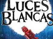 Reseña Luces Blancas