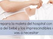 Embarazo: Prepara maleta hospital ropa bebé imprescindibles necesitar