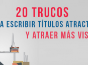 Trucos para crear títulos atractivos artículos atraer visitas