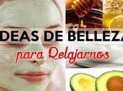 ideas Rápidas Belleza para Relajarnos